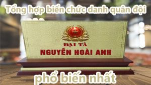 Những loại biển chức danh quân đội phổ biến 4 bien chuc danh quan doi pho bien