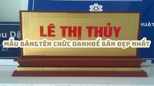 03 Mẫu bảng tên chức danh để bàn đẹp nhất 8 mau bang ten chuc danh de ban dep nhat