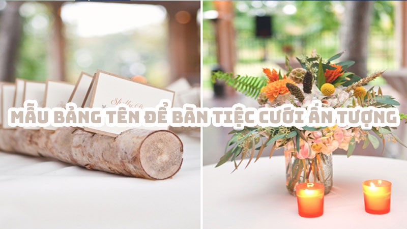 Gợi ý 02 Mẫu bảng tên để bàn tiệc cưới | Quà tặng Hải Âu