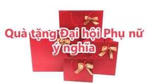 5 món quà tặng đại hội Phụ nữ ý nghĩa, giá rẻ 5 qua tang dai hoi phu nu y nghia