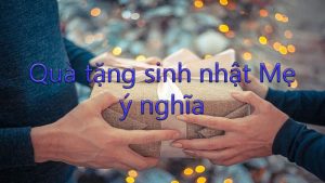 5 món quà tặng sinh nhật mẹ ý nghĩa 8 qua tang sinh nhat me y nghia