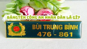Bảng tên công an nhân dân là gì? 1 bang ten cong an nhan dan la gi
