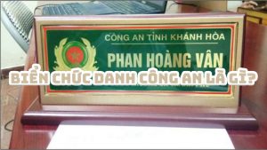 Biển chức danh công an là gì? 4 bien chuc danh cong an la gi
