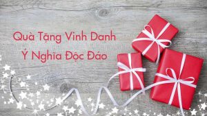 Bật Mí Những Món Quà Tặng Vinh Danh Ý Nghĩa Độc Đáo 1 qua tang vinh danh